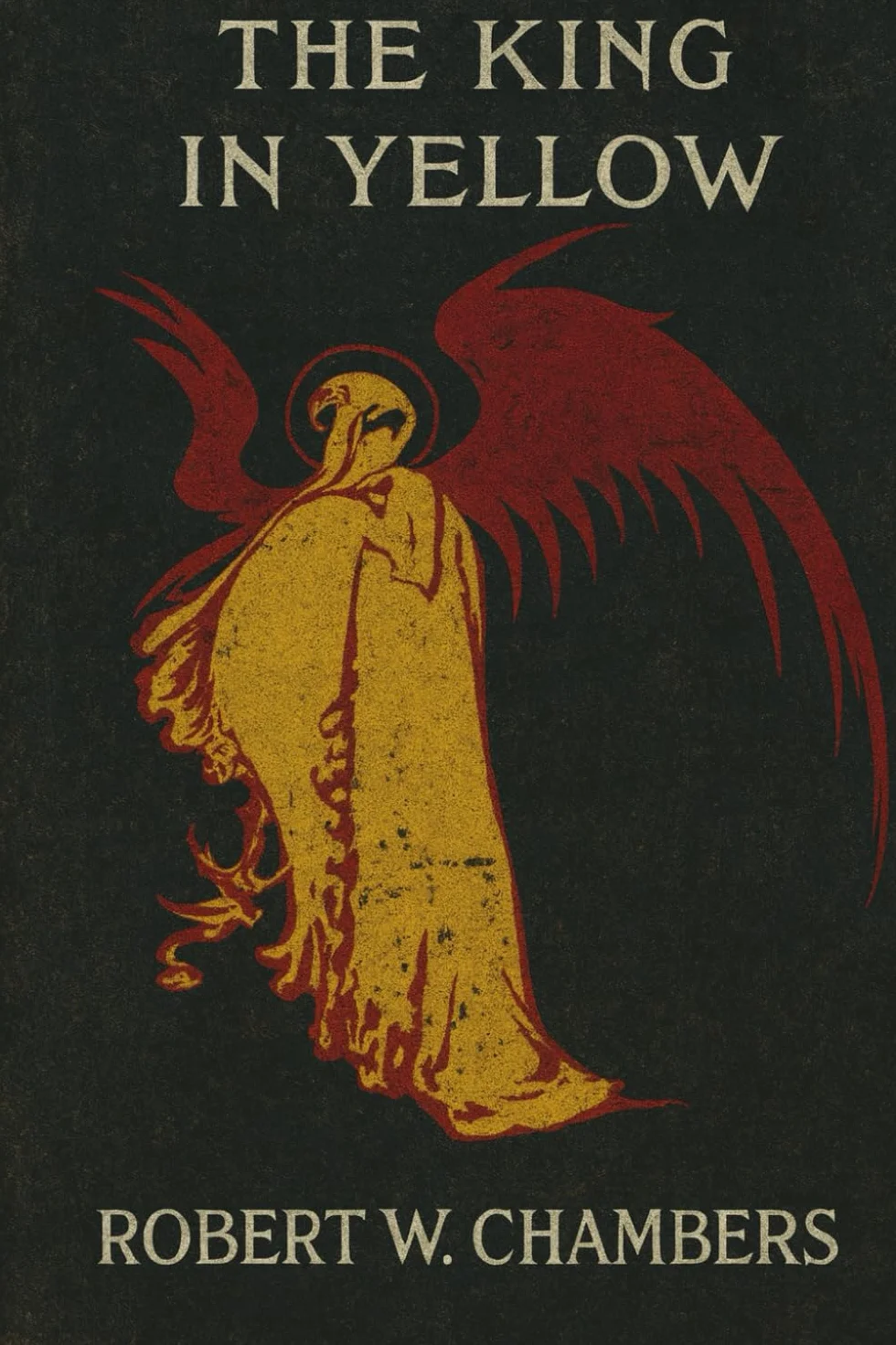 The King in Yellow: Complete Version by Robert W. Chambers