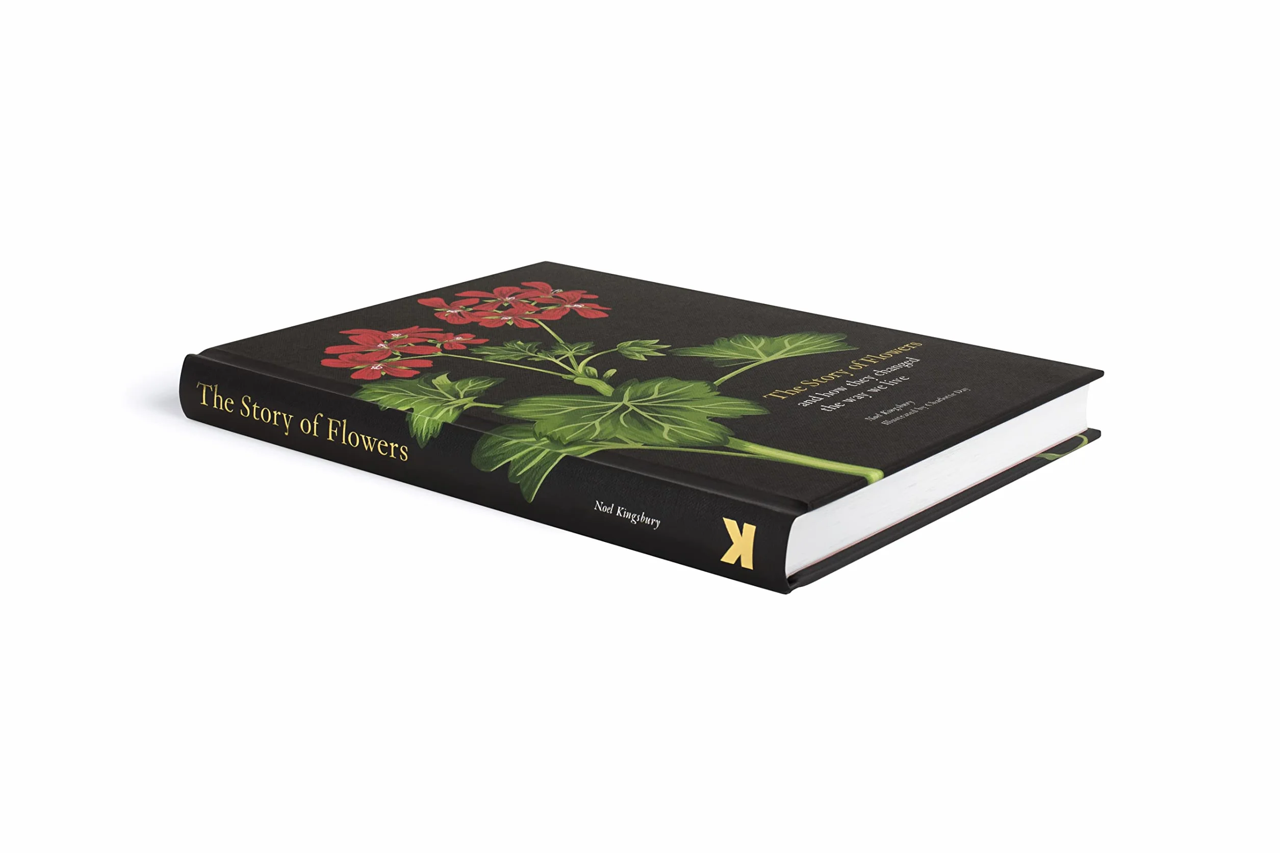 The Story of Flowers /anglais: And How They Changed the Way We Live