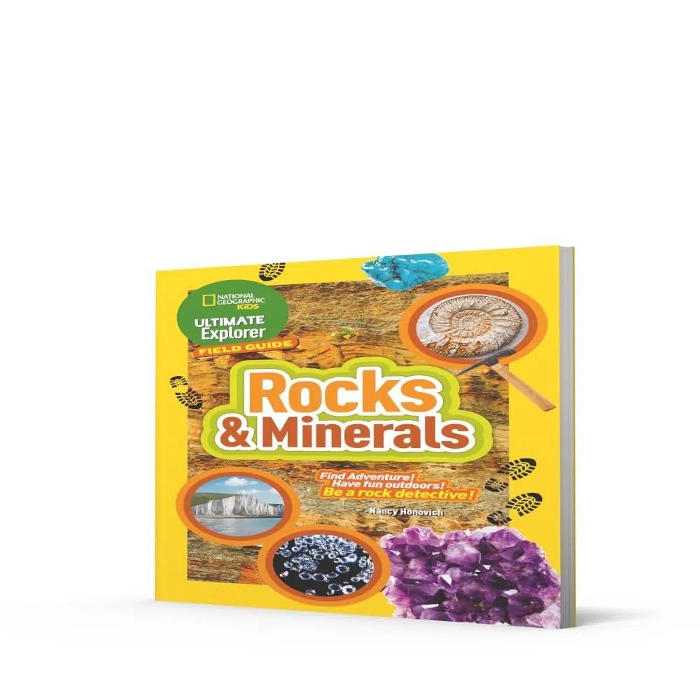 Ultimate Explorer Field Guides Rocks and Minerals: Find Adventure! Have fun outdoors! Be a rock detective!