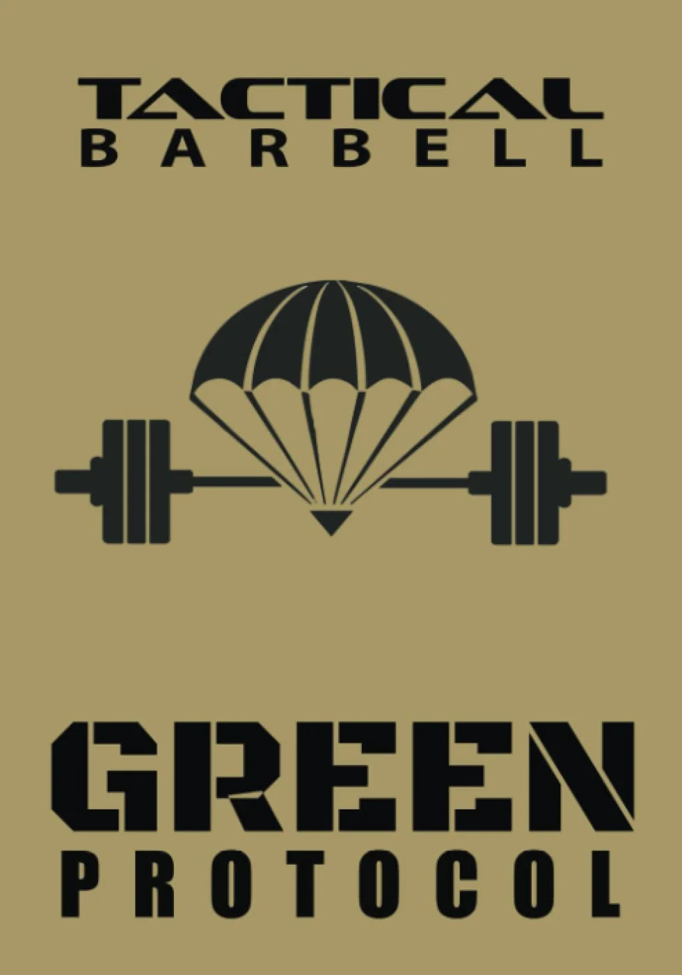 Tactical Barbell: Green Protocol