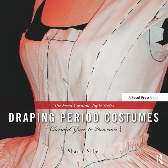 Draping Period Costumes: Classical Greek to Victorian: (The Focal Press Costume Topics Series)