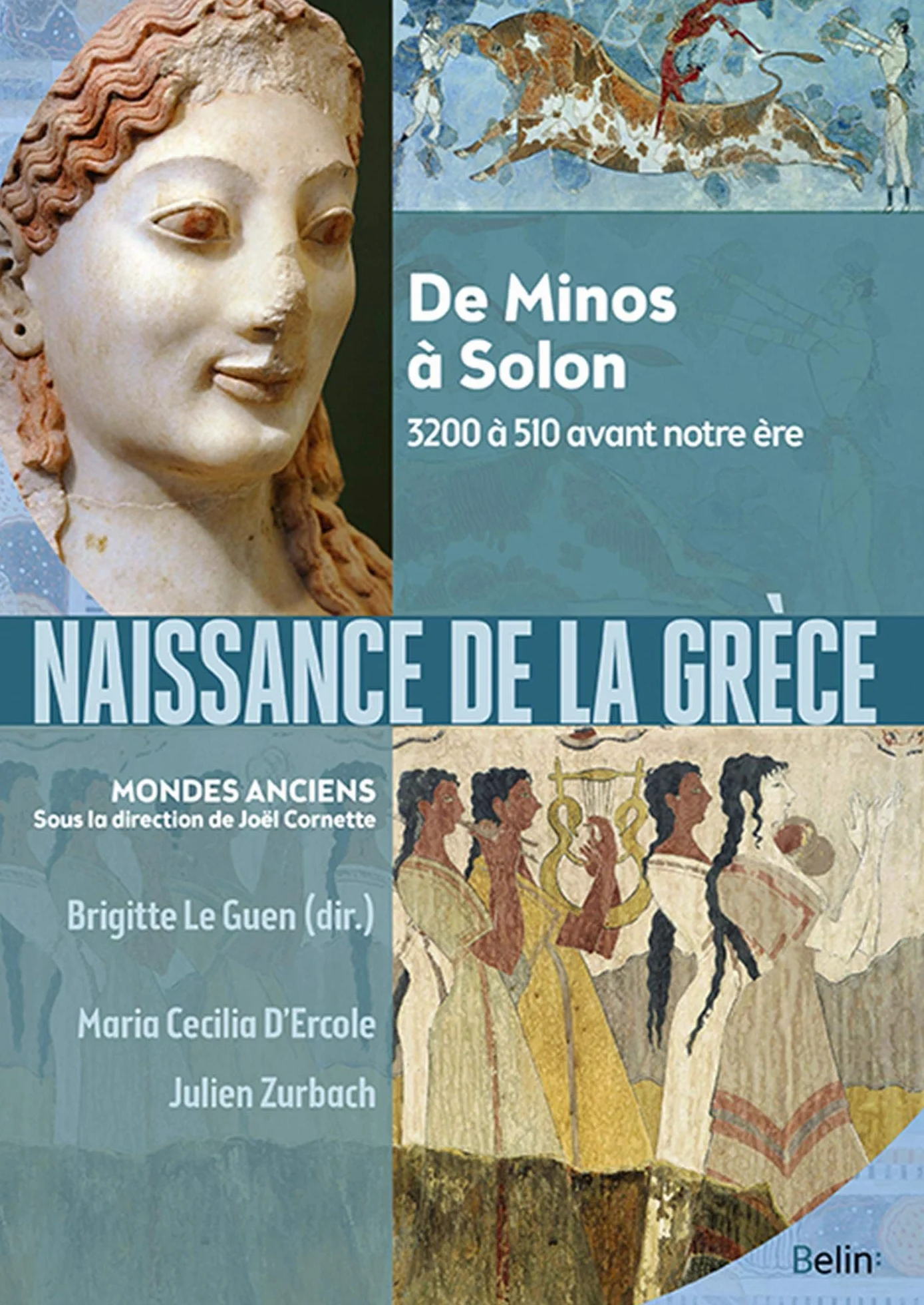 Naissance de la Grèce: De Minos à Solon, 3200 à 510 avant notre ère