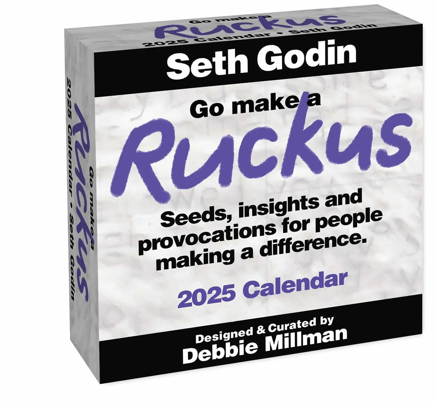 Go Make a Ruckus 2025 Day-to-Day Calendar: Seeds, Insights, and Provocations for People Making a Difference