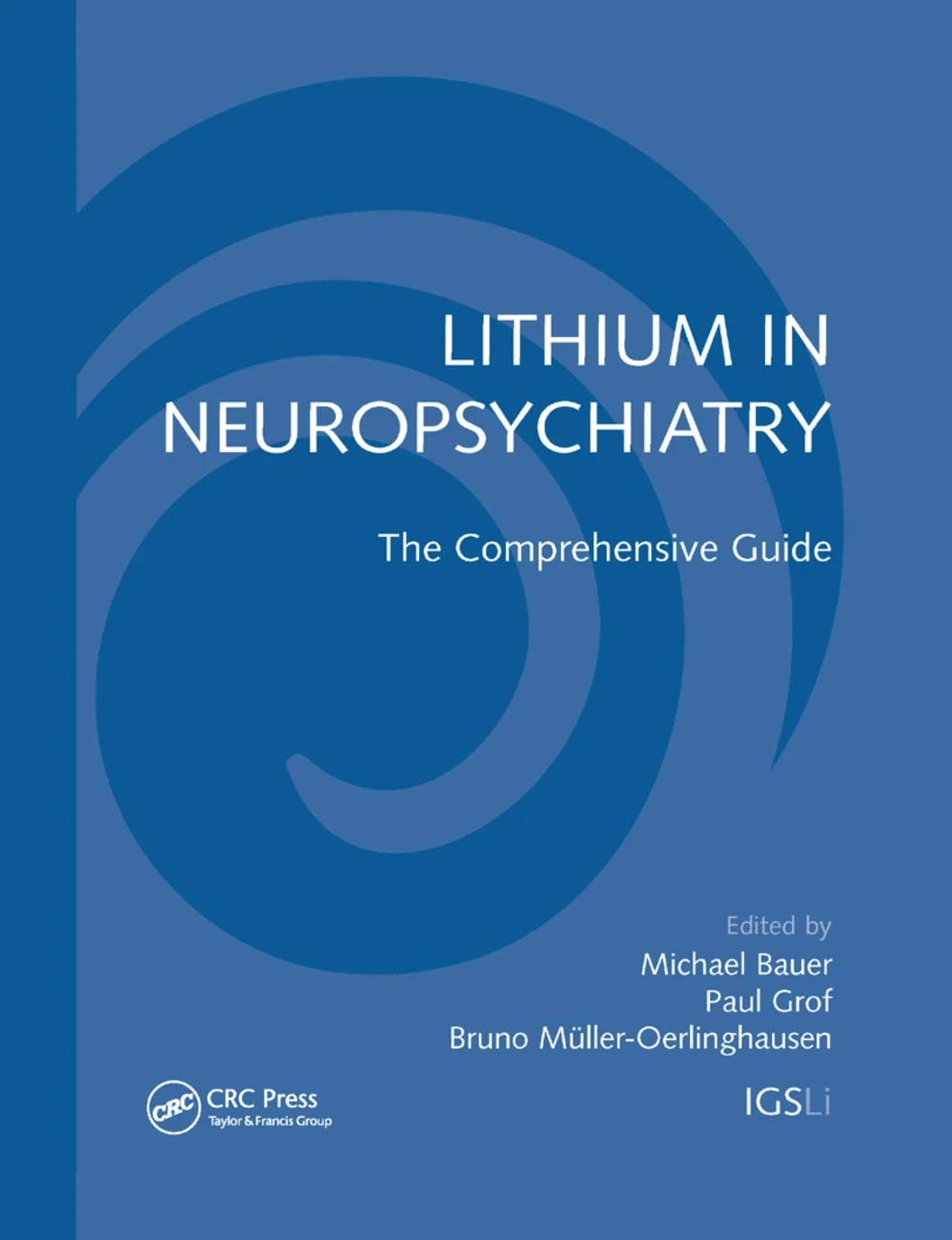 Lithium in Neuropsychiatry: The Comprehensive Guide