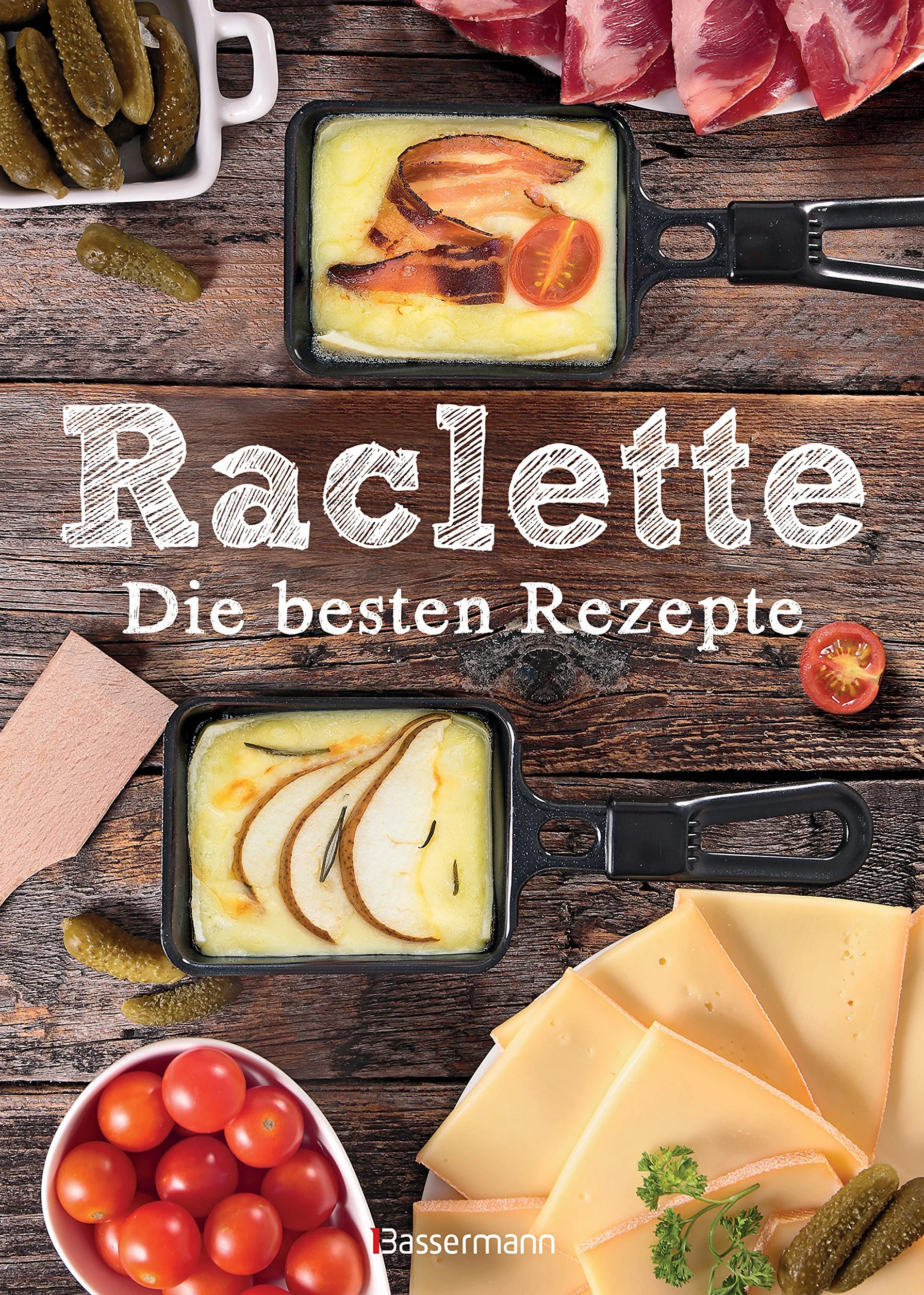 Raclette - Die besten Rezepte