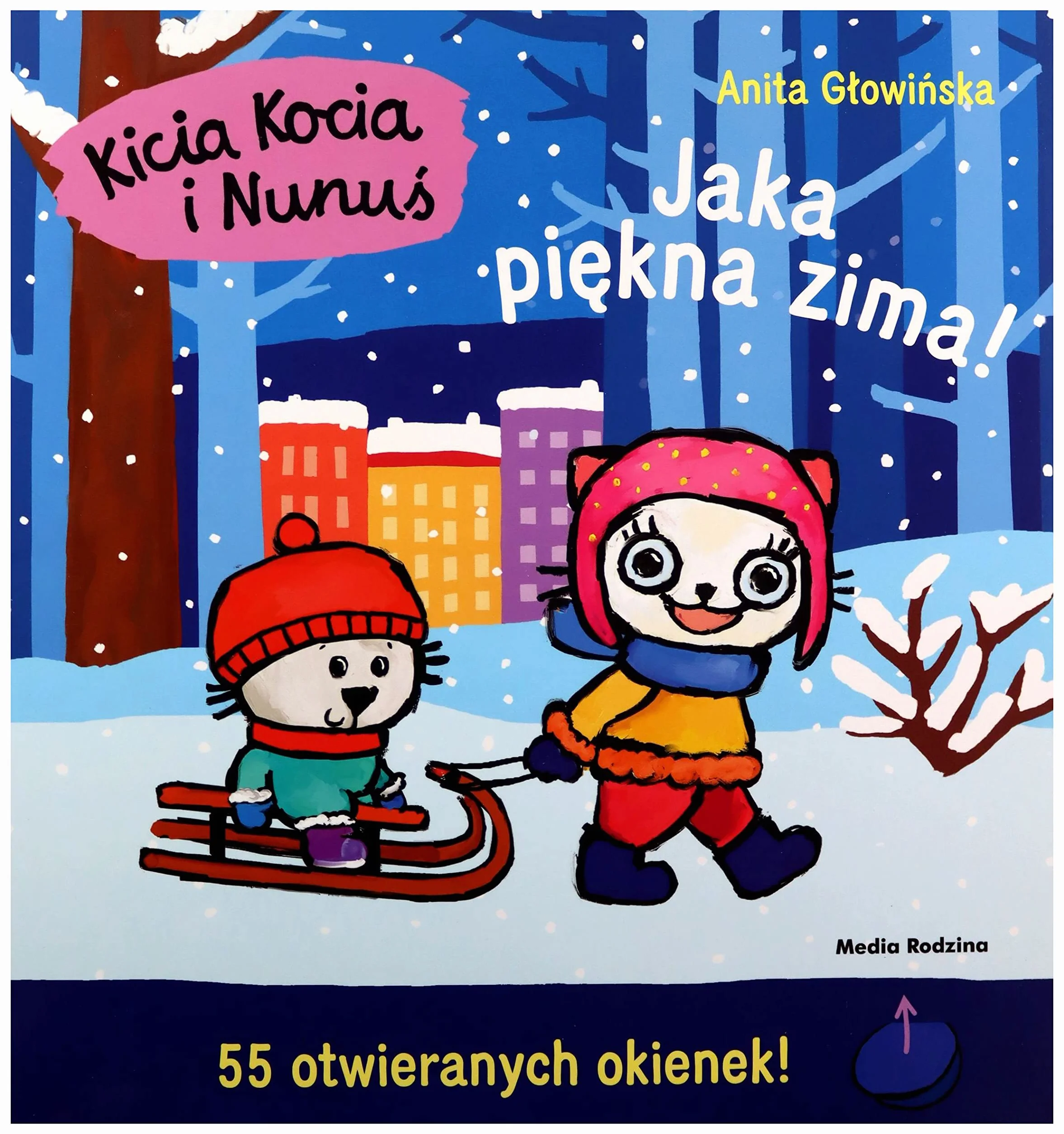 KICIA KOCIA I NUNUŚ JAKA PIĘKNA ZIMA! Książka dla dzieci