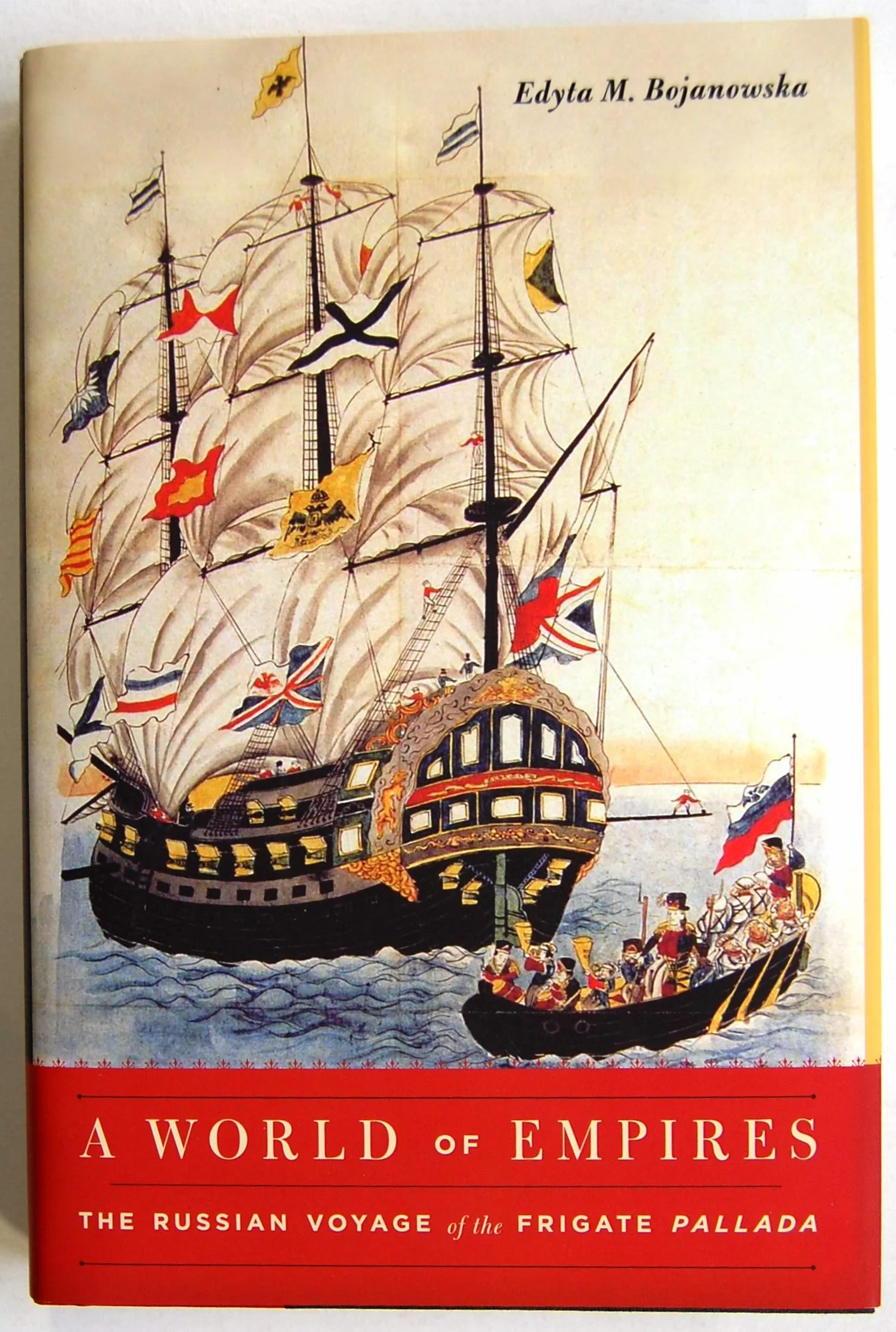 A World of Empires: The Russian Voyage of the Frigate Pallada