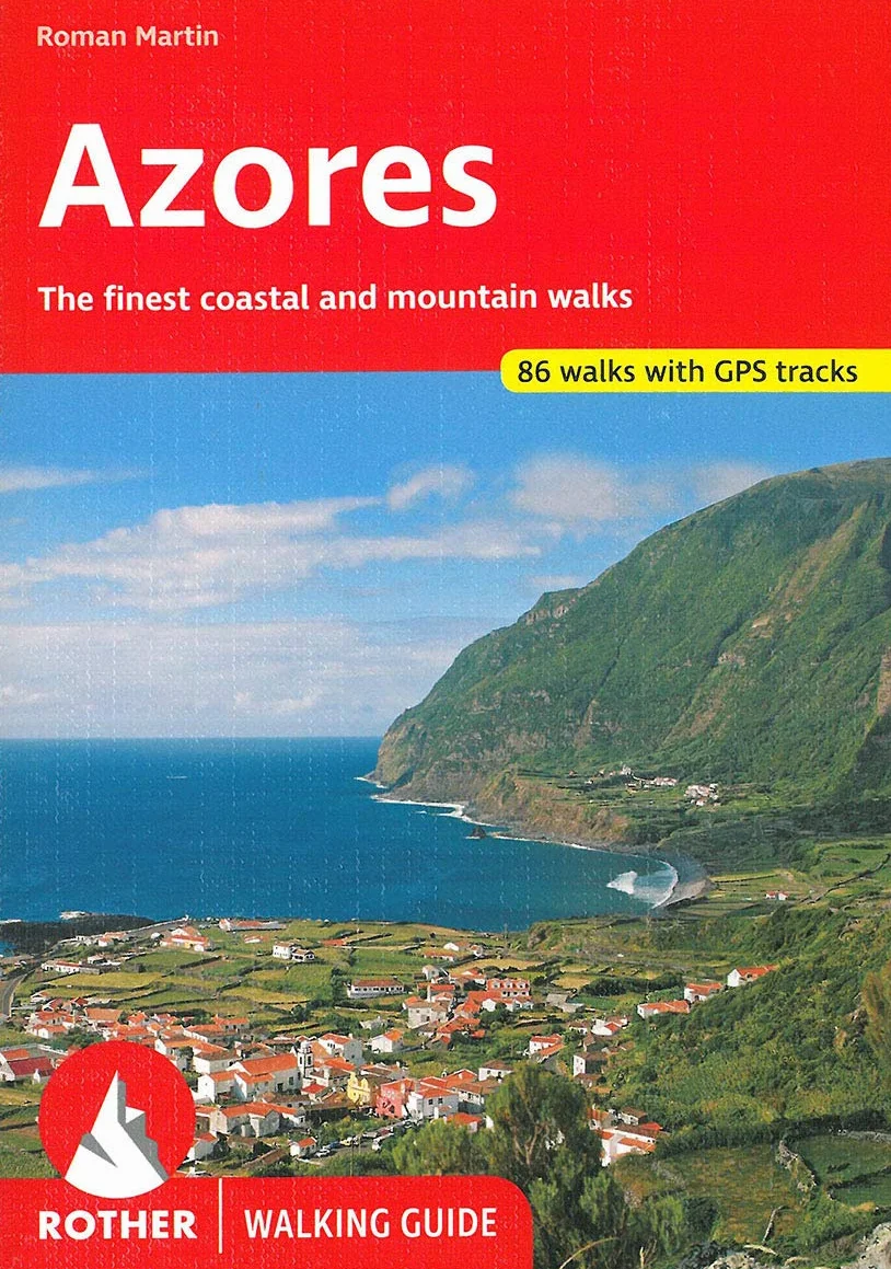 Azores (anglais): The finest coastal and mountain walks. 86 walks with GPS tracks