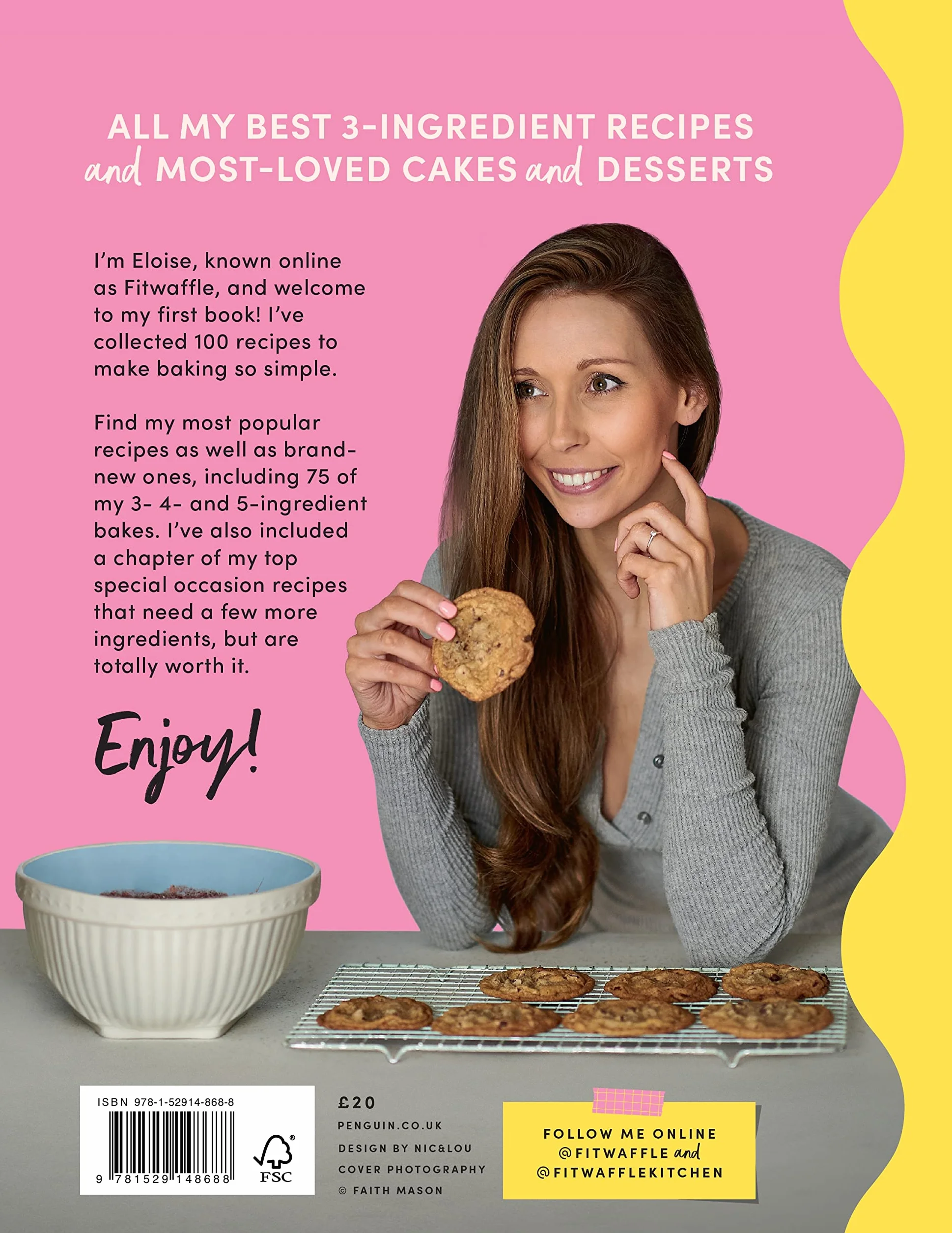 Fitwaffle’s Baking It Easy: All my best 3-ingredient recipes and most-loved cakes and desserts. THE SUNDAY TIMES BESTSELLER