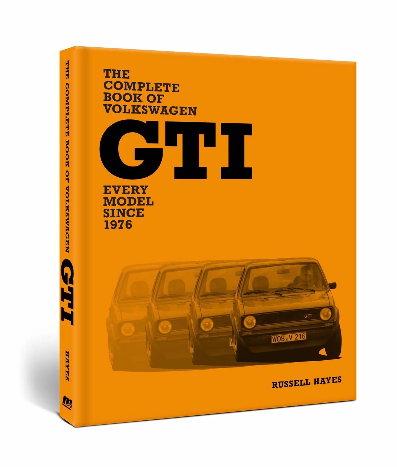 The Complete Book of Volkswagen GTI: Every Model Since 1976