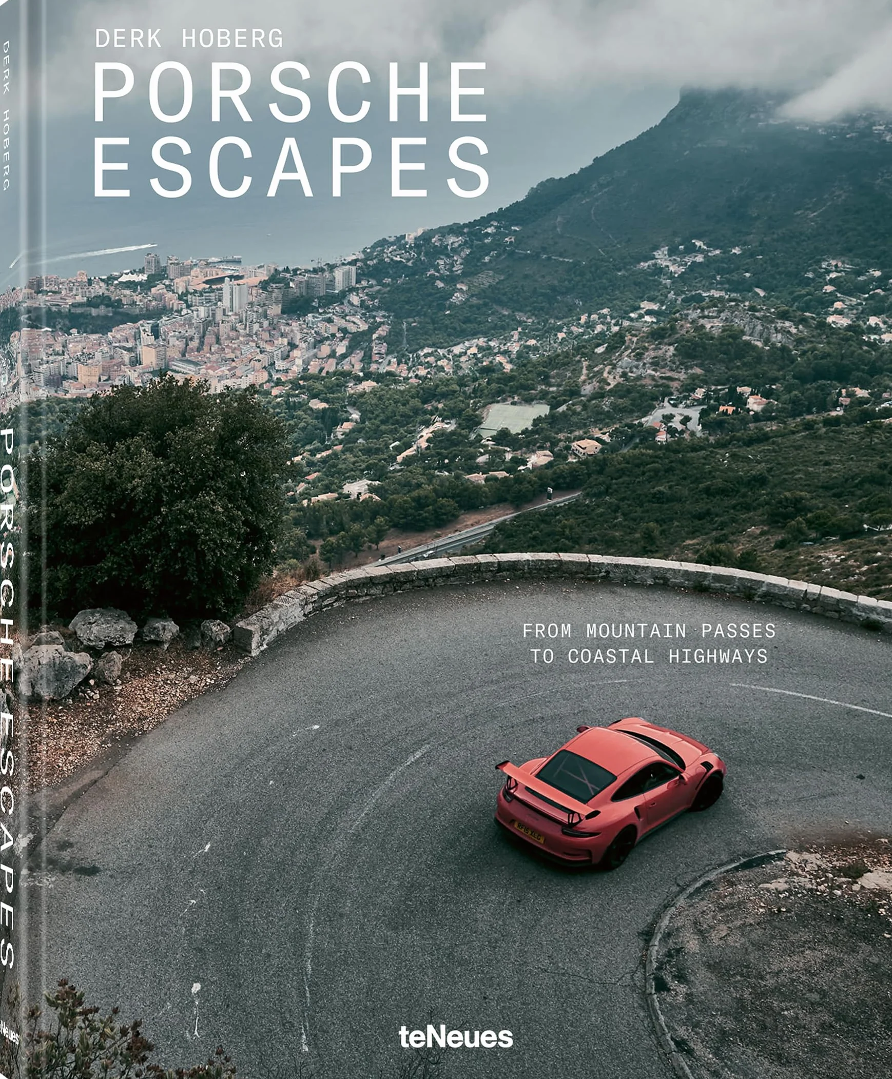 Porsche Escapes /anglais: From Mountain Passes to Coastal Highways. the Ultimate Porsche Travel Companion