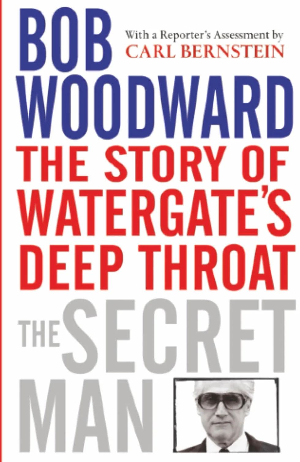 The Secret Man: The Story of Watergate's Deep Throat