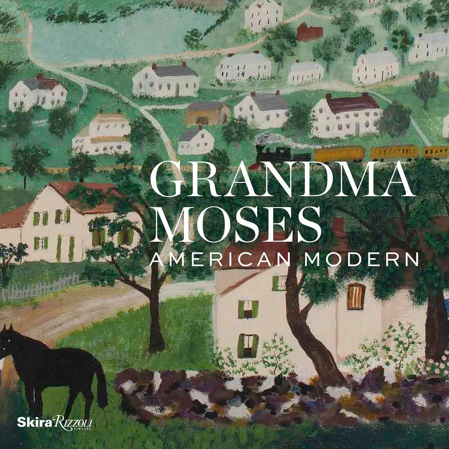 Grandma Moses: American Modern