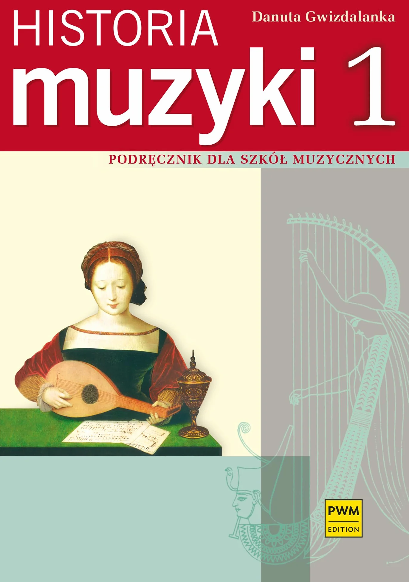 HISTORIA MUZYKI CZ. 1: Od antyku do opery barokowej