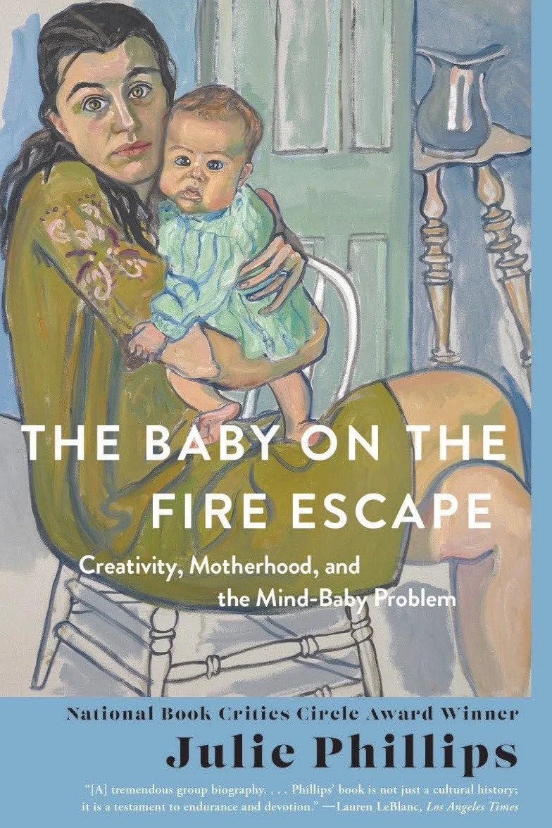 The Baby on the Fire Escape: Creativity, Motherhood, and the Mind-Baby Problem