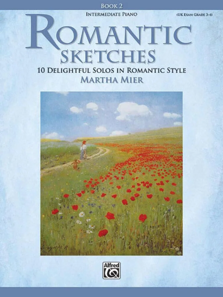 Mier martha romantic sketches piano book 2: 10 Delightful Solos in Romantic Style