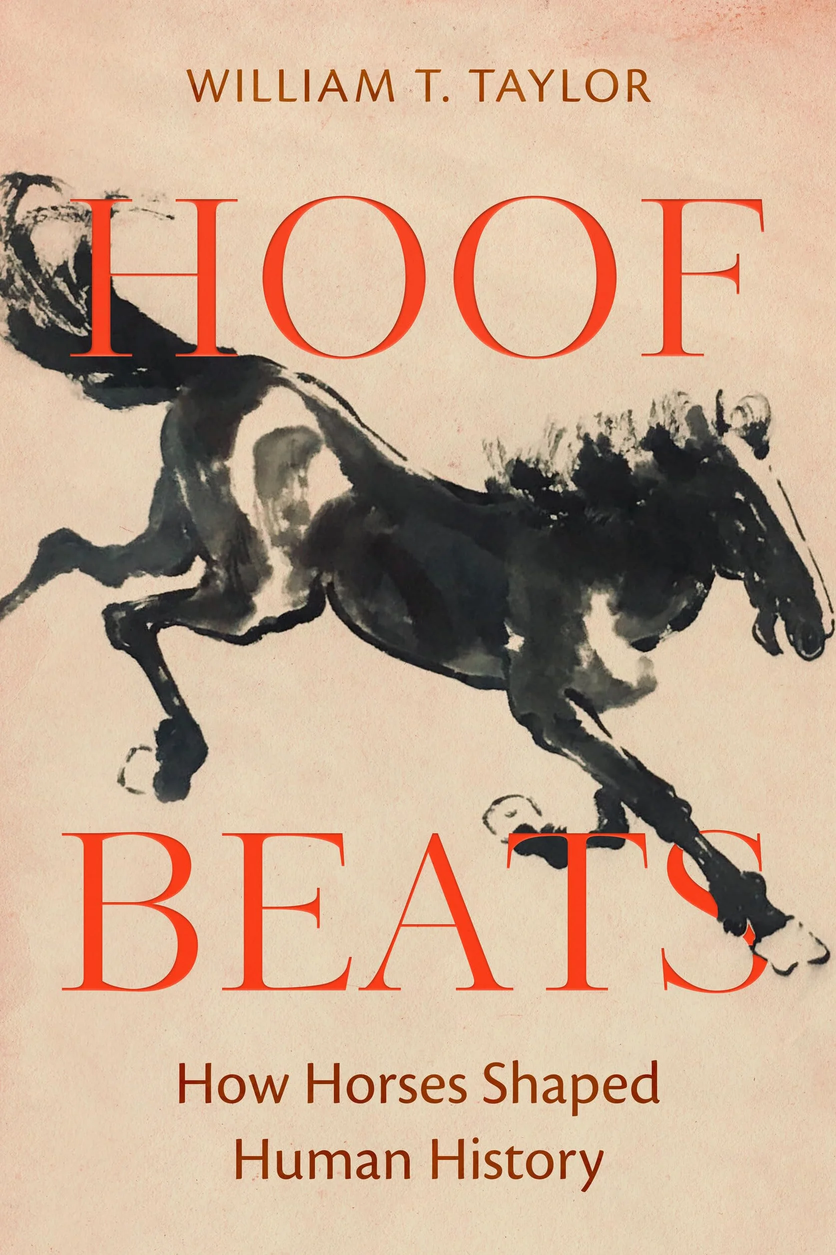 Hoof Beats: How Horses Shaped Human History