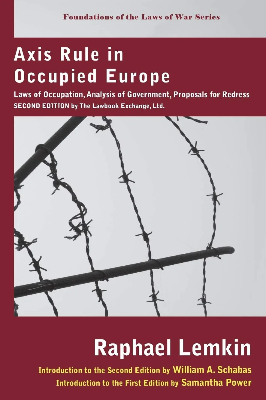Axis Rule in Occupied Europe: Laws of Occupation, Analysis of Government, Proposals for Redress. Second Edition by the Lawbook Exchange, Ltd.