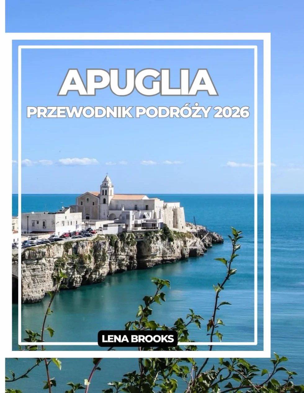APUGLIA PRZEWODNIK PODRÓŻY 2026