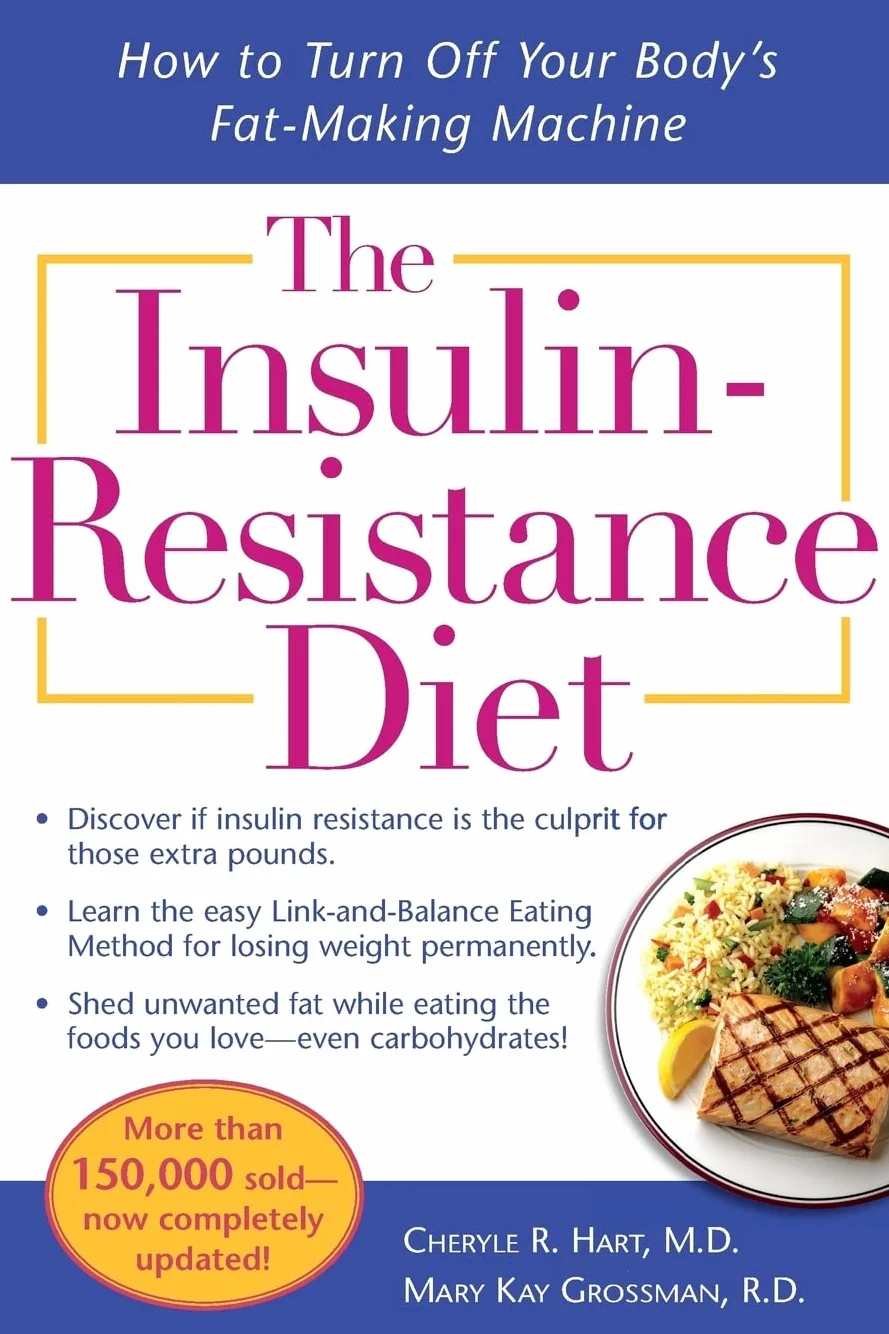 The Insulin-Resistance Diet--Revised and Updated: How to Turn Off Your Body's Fat-Making Machine