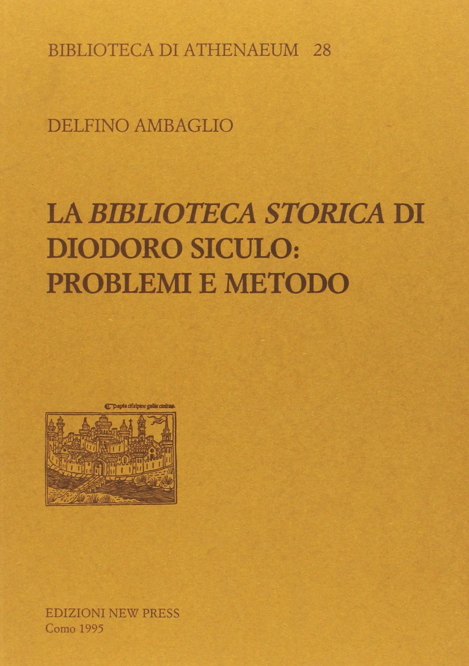 La biblioteca storica di Diodoro Siculo. Problemi e metodo