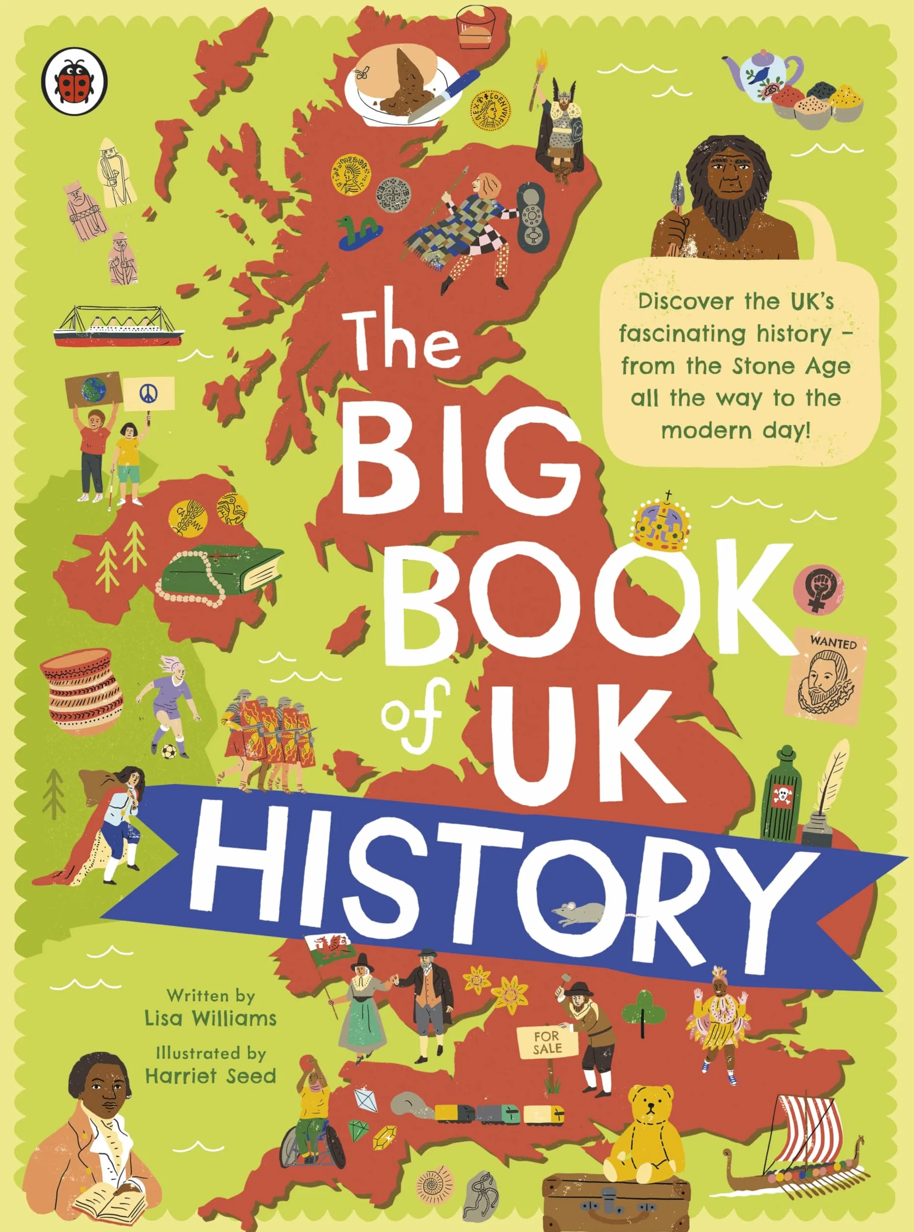 The Big Book of UK History: An illustrated account of UK history for 7-11 year olds