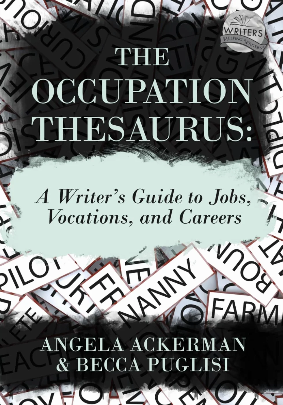 The Occupation Thesaurus: A Writer's Guide to Jobs, Vocations, and Careers: 7