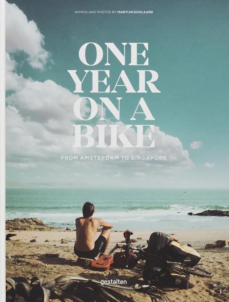 One Year on a Bike: From Amsterdam to Singapore