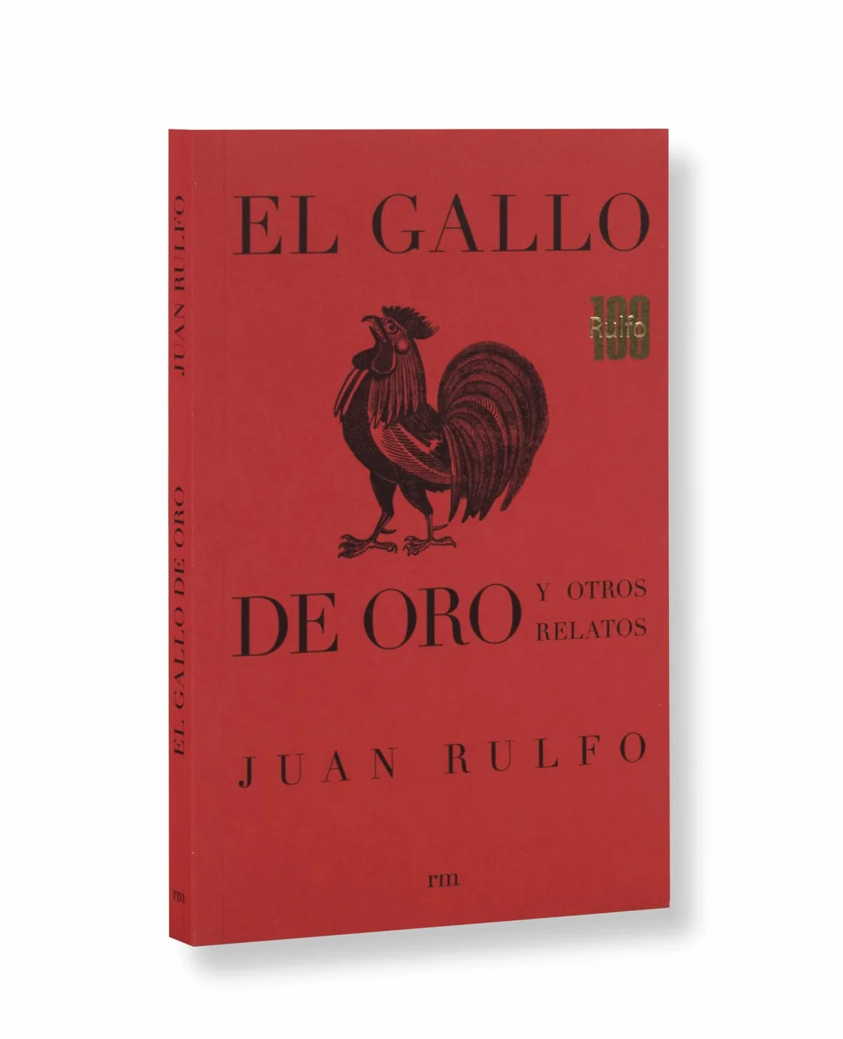 Edición Conmemorativa del Centenario de Juan Rulfo: Commemorative Edition for 100 Years of Juan Rulfo, Spanish Edition
