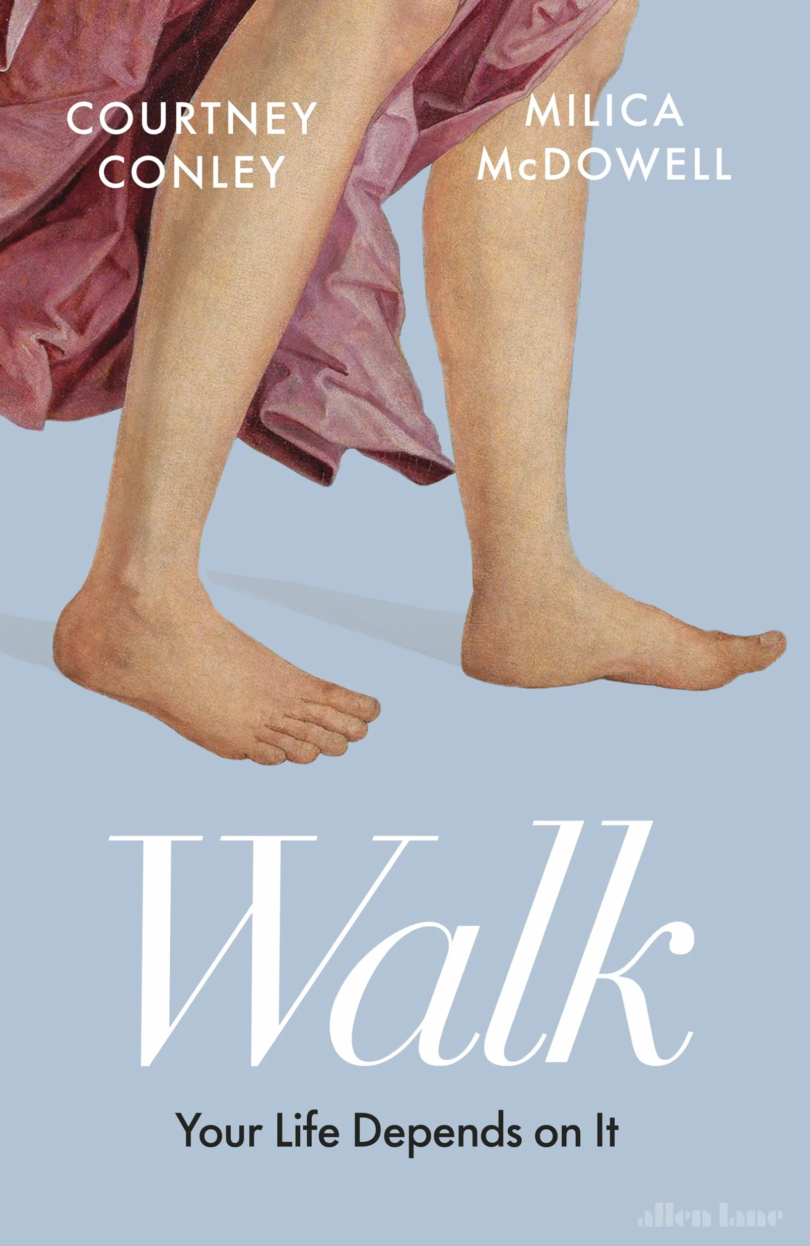 Walk: Your Life Depends On It