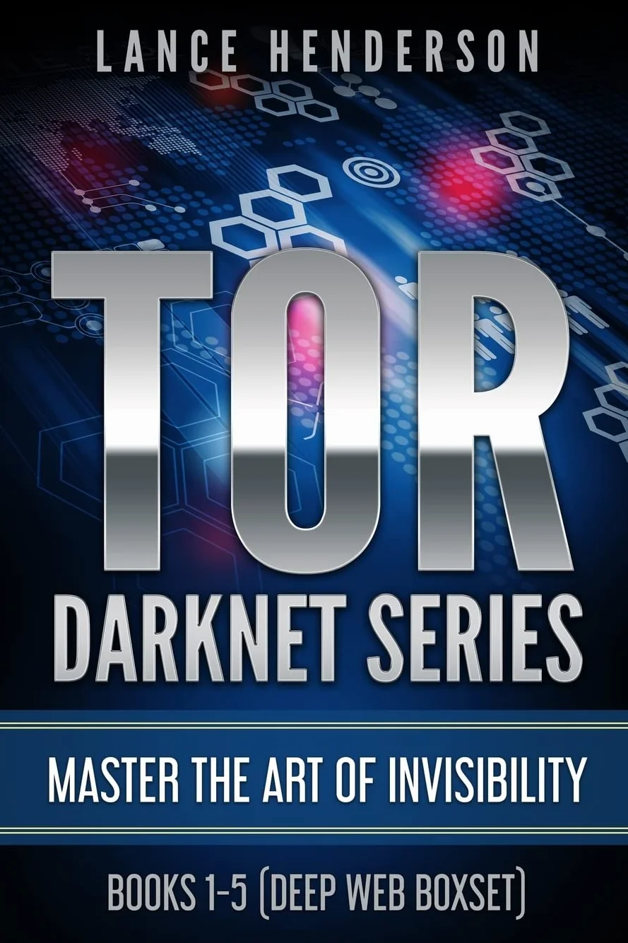 TOR DARKNET: Master the Art of Invisibility