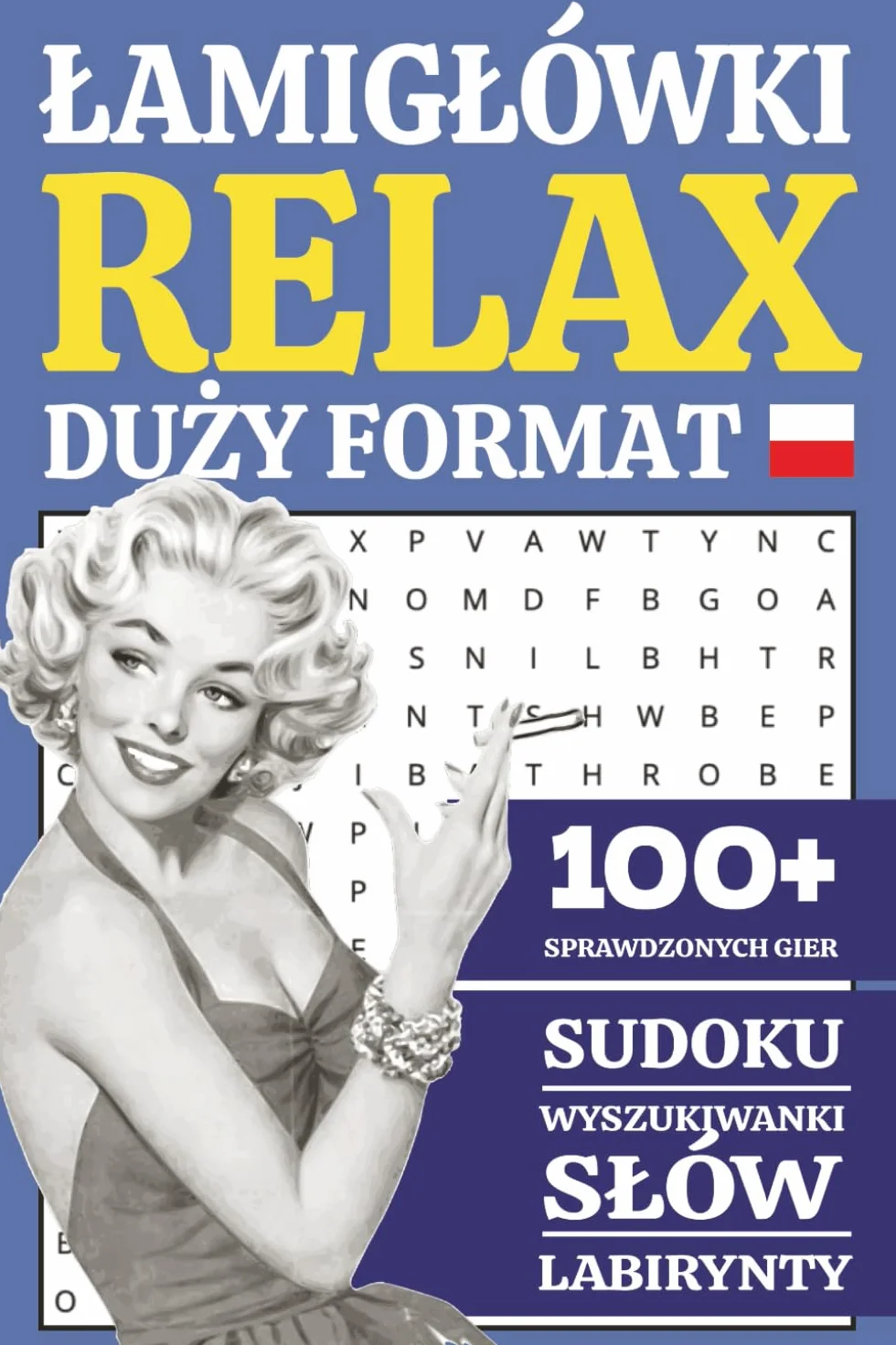 Łamigłówki RELAX Duży Format: 100+ Gier z Sudoku, Wyszukiwaniem Słów i Labiryntami dla Dorosłych i Seniorów