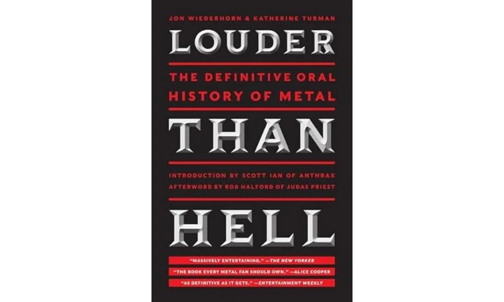 Louder Than Hell: The Definitive Oral History of Metal