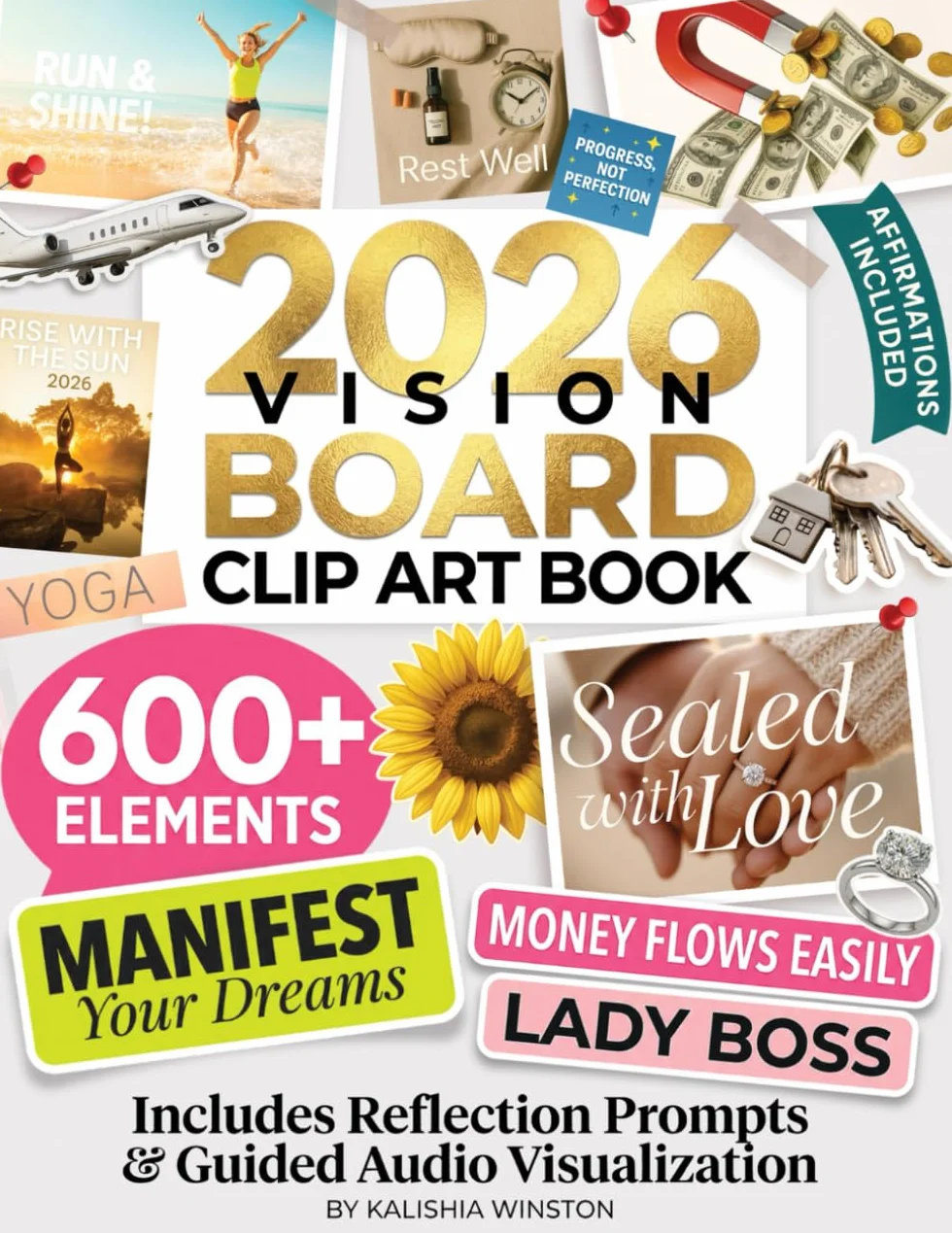 2026 Vision Board Clip Art Book: 600+ Powerful Pictures, Quotes, Words & Affirmations to Create Dream Boards for Women & Men