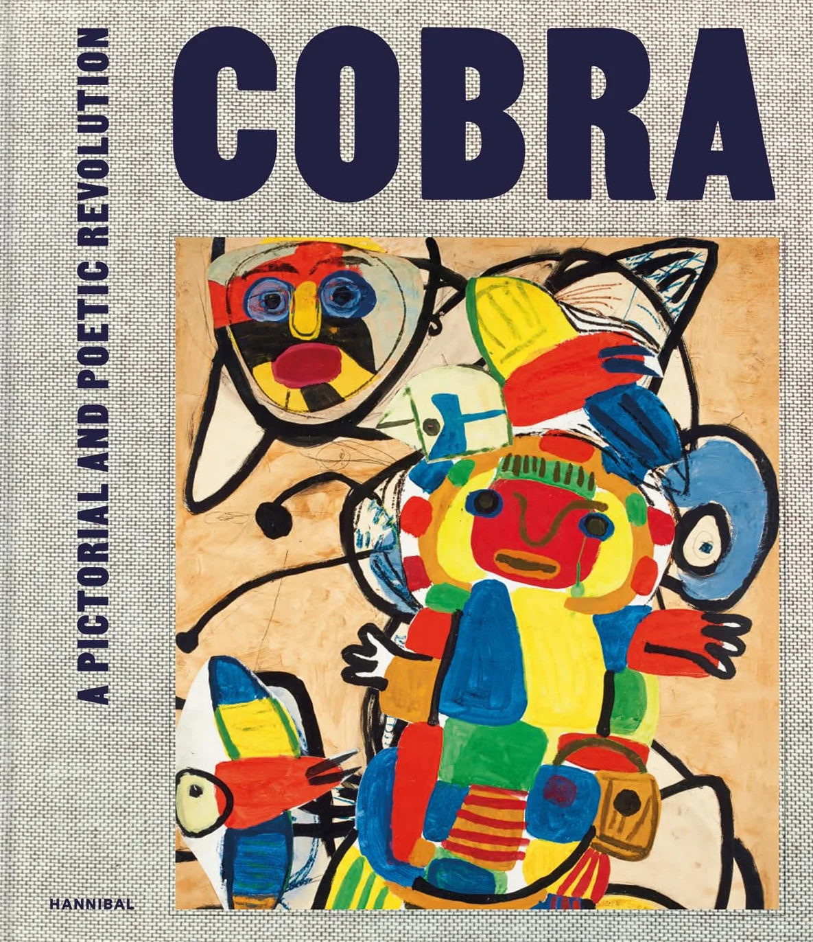Cobra A Pictorial and Poetic Revolution /anglais