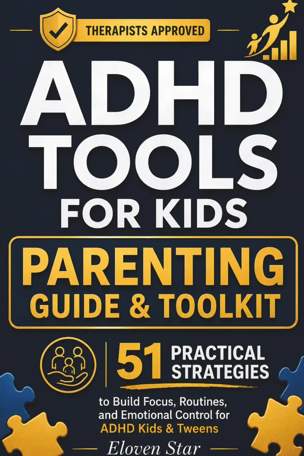ADHD Tools for Kids: 51 Strategies for Parents to Build Focus, Routines, and Emotional Control