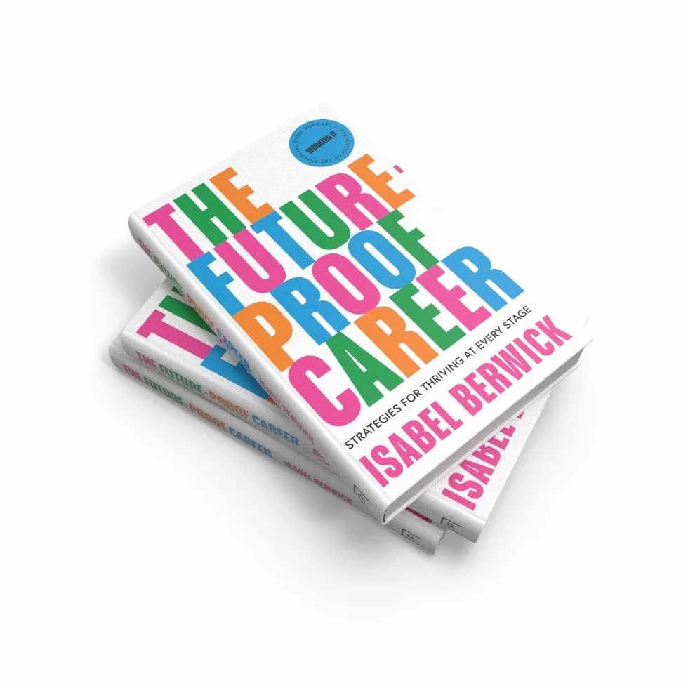 The Future-Proof Career: A comprehensive guide to work life balance and success in the workplace written by 2026 Financial Times editor