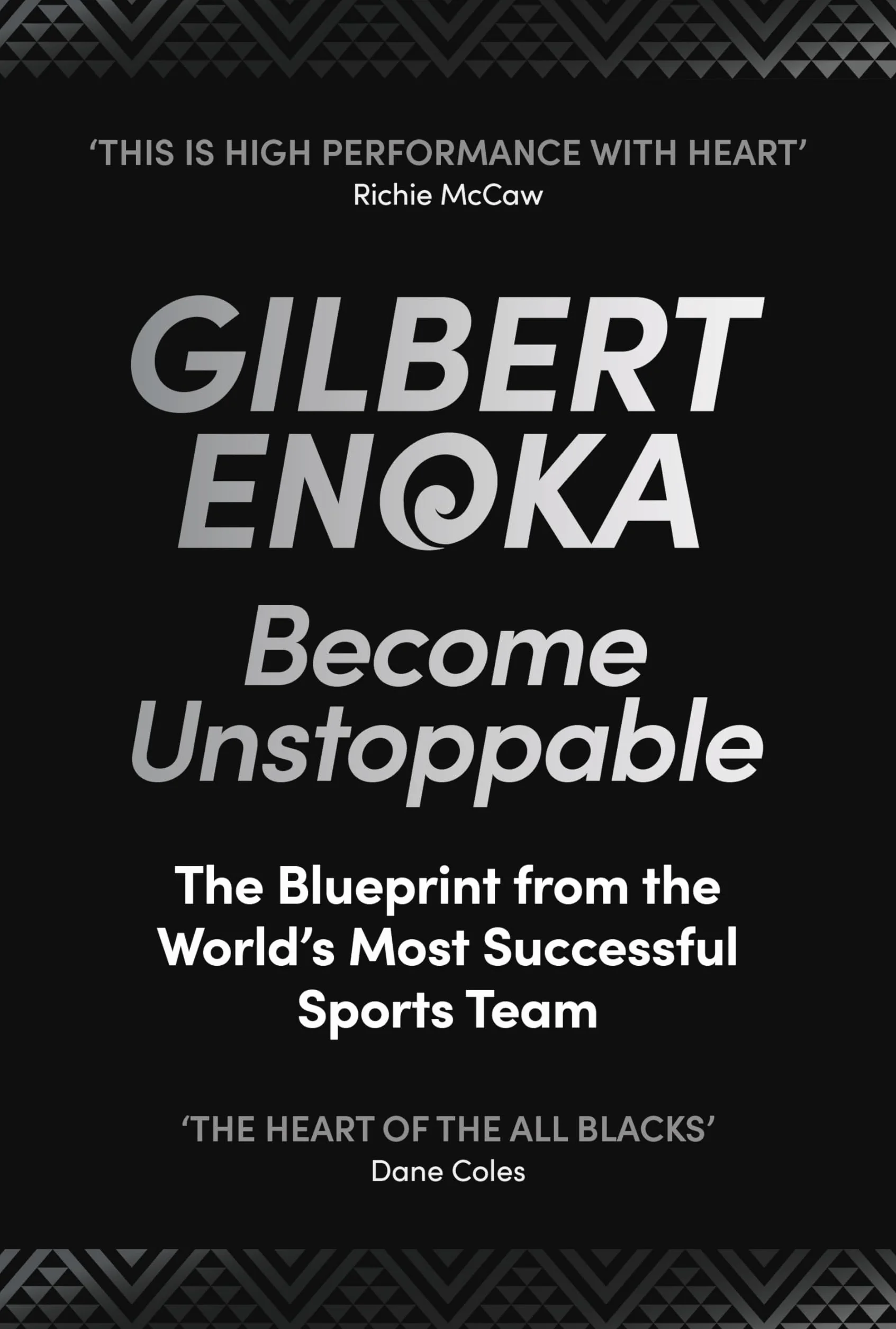 Become Unstoppable: The All Blacks Blueprint for High Performance
