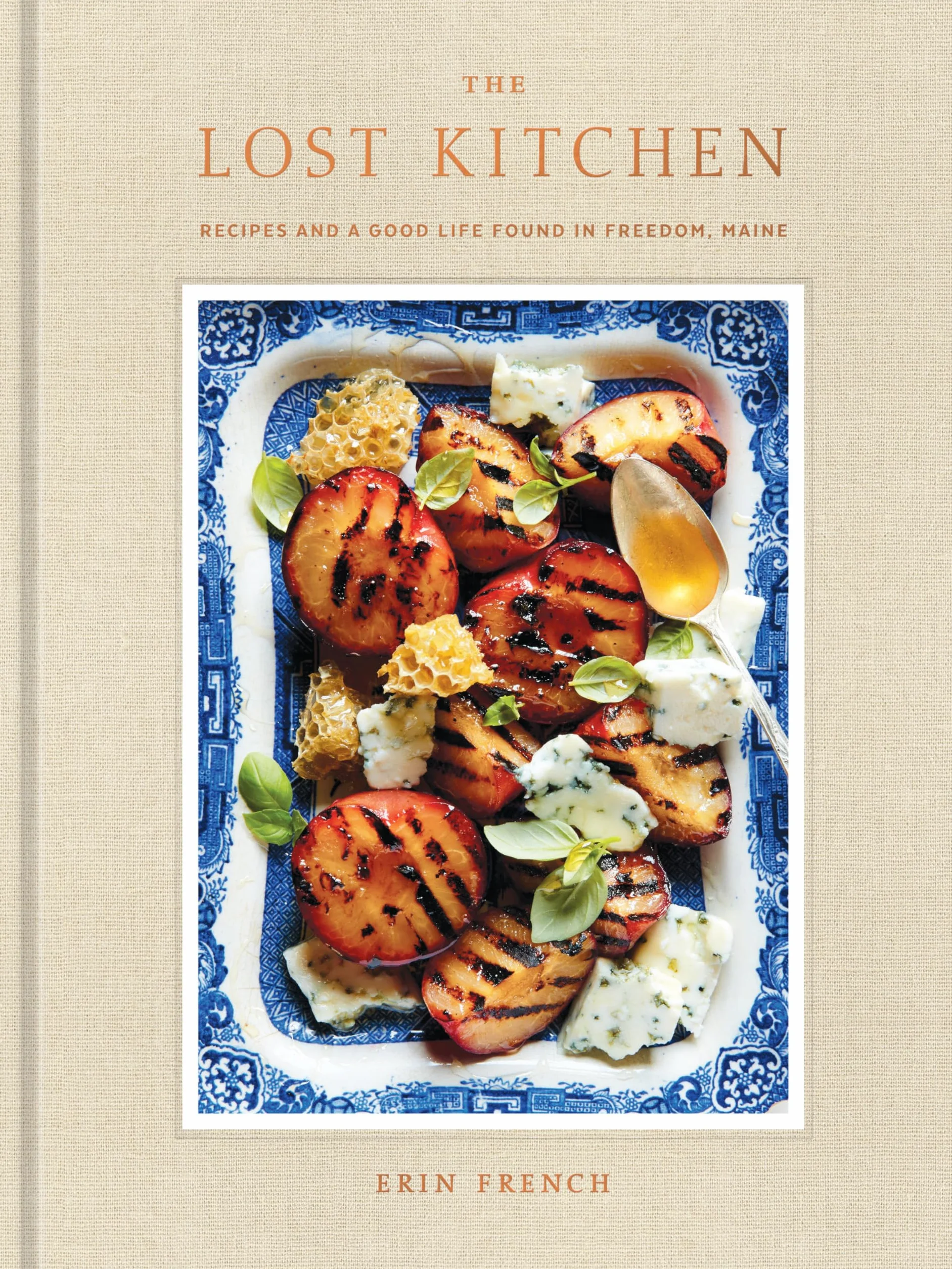 The Lost Kitchen: Recipes and a Good Life Found in Freedom, Maine: A Cookbook