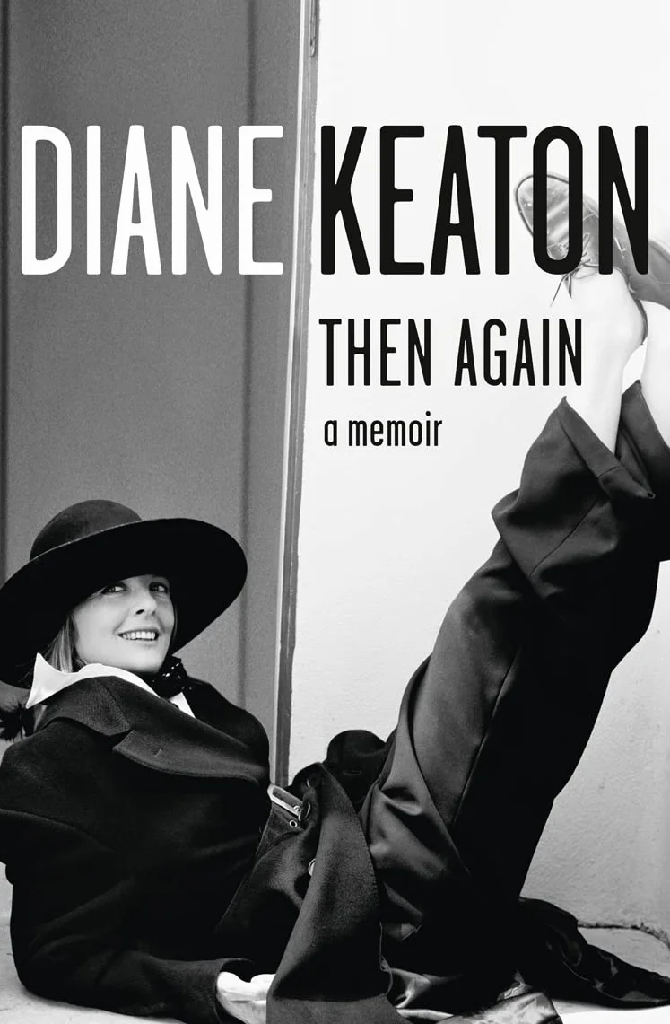 Then Again: An NYT Best Book of the Year Hollywood Memoir of Love and Fame