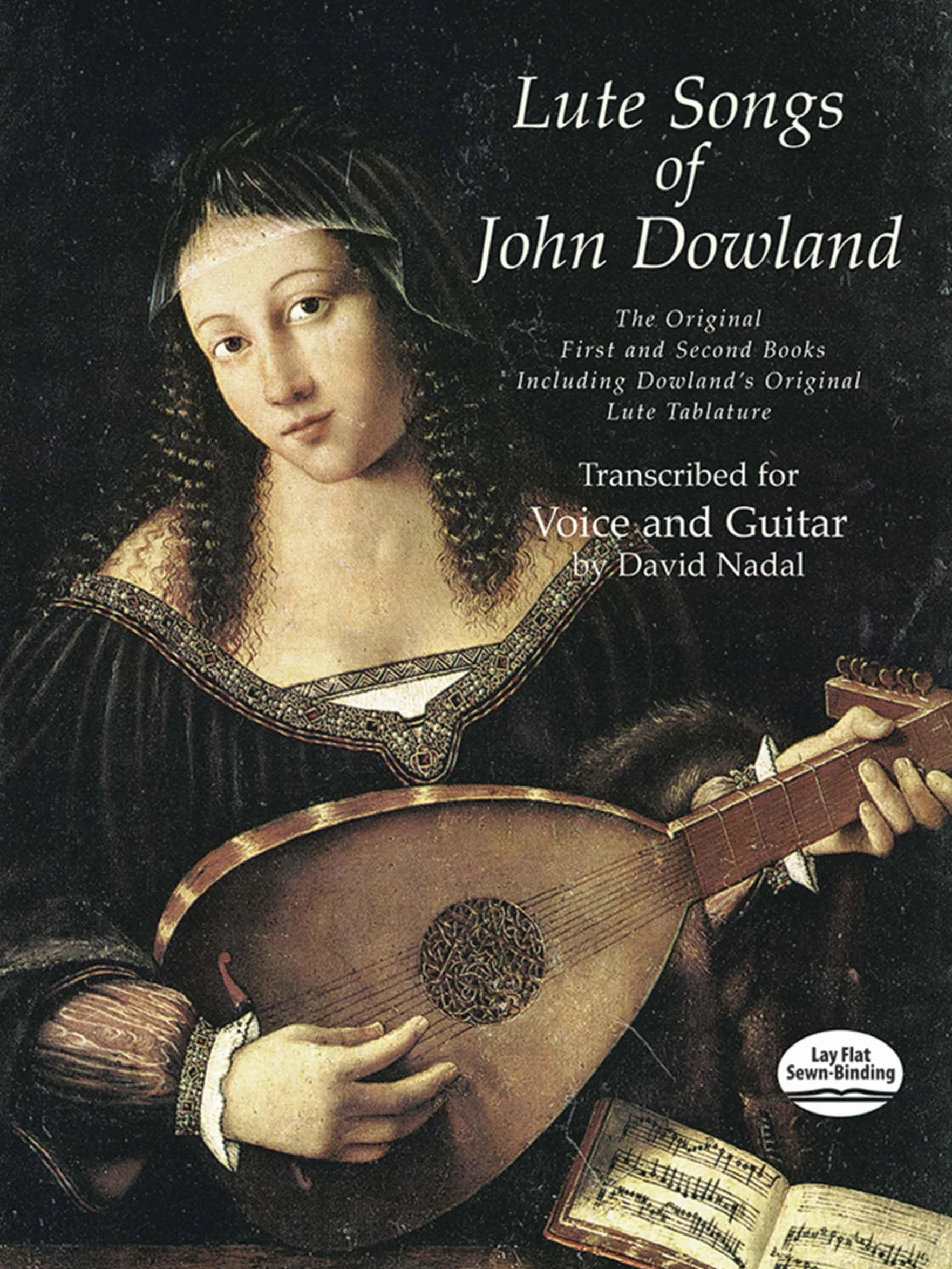 John downland : lute songs - first and second books: The Original First and Second Books Including Dowland's Original Lute Tablature