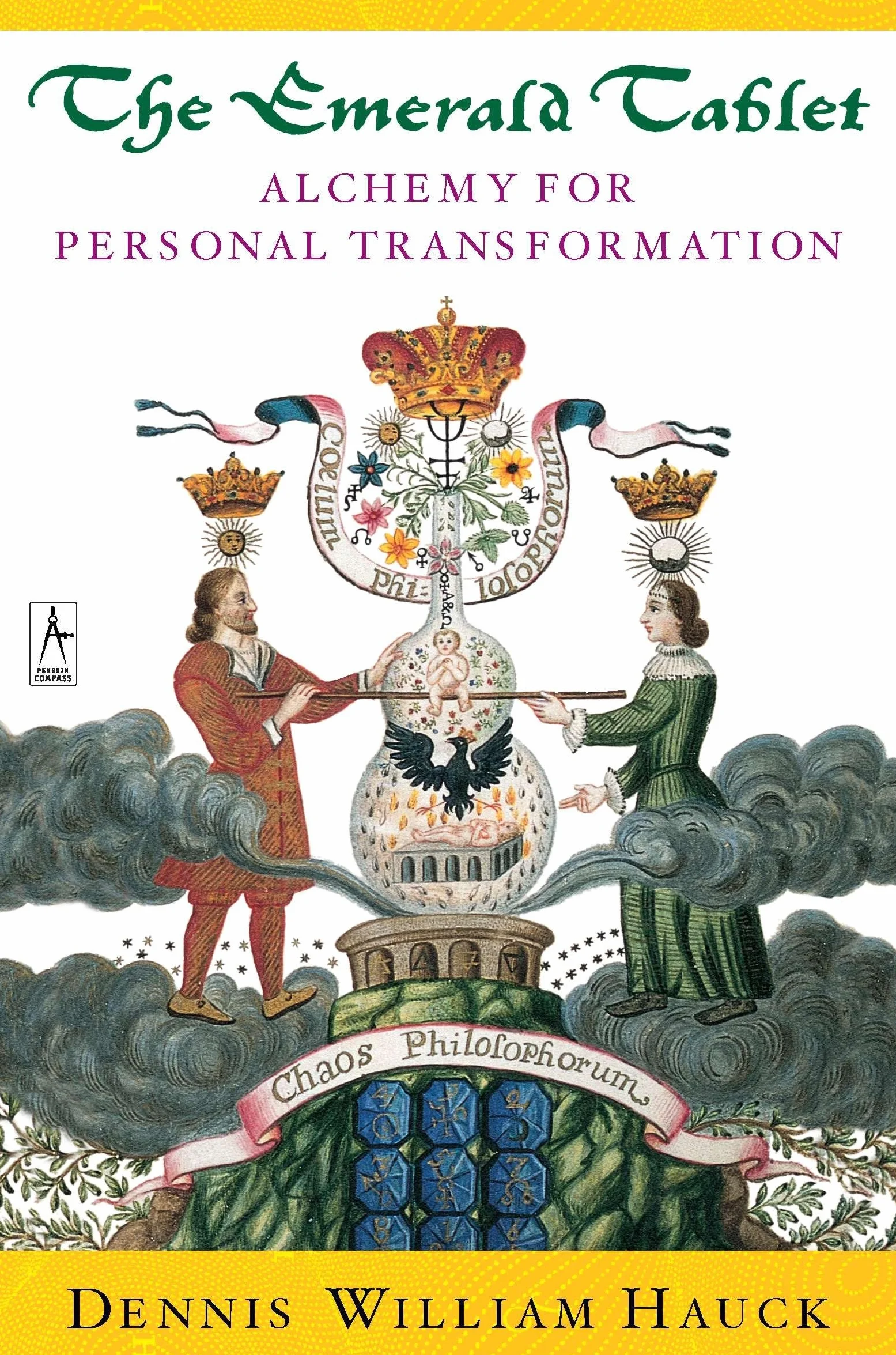 The Emerald Tablet: Alchemy of Personal Transformation