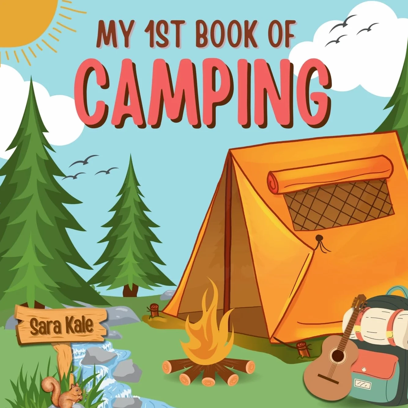 My 1st Book of Camping: An Exciting Kids' Guide to Outdoor Adventures, Nature exploration, Camping Book for Kids