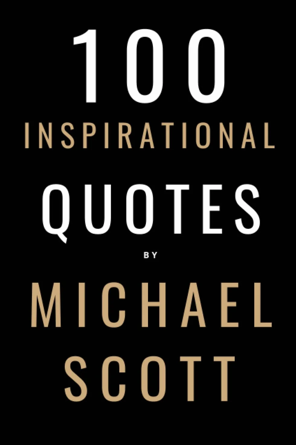 Michael Scott 100 Inspirational Quotes Book