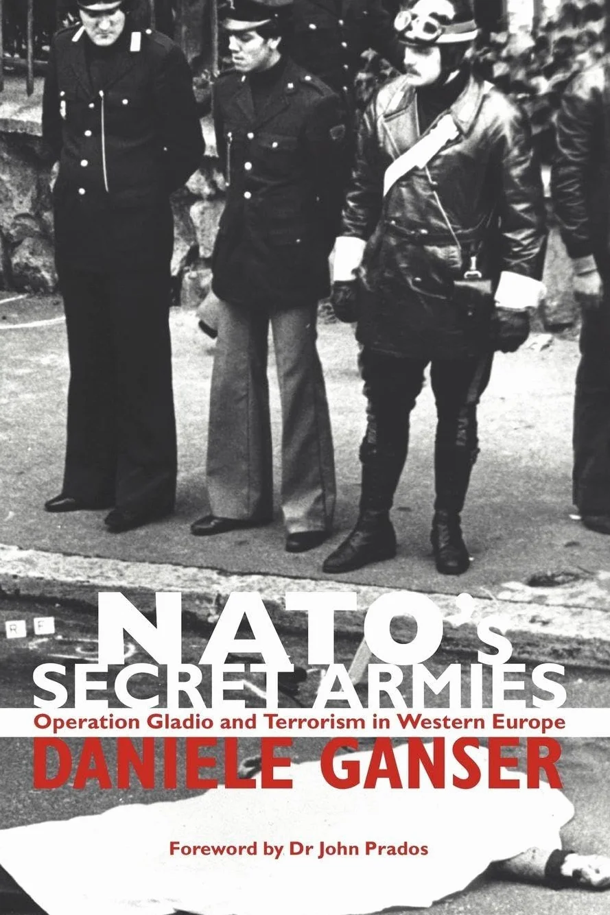 NATO's Secret Armies: Operation GLADIO and Terrorism in Western Europe