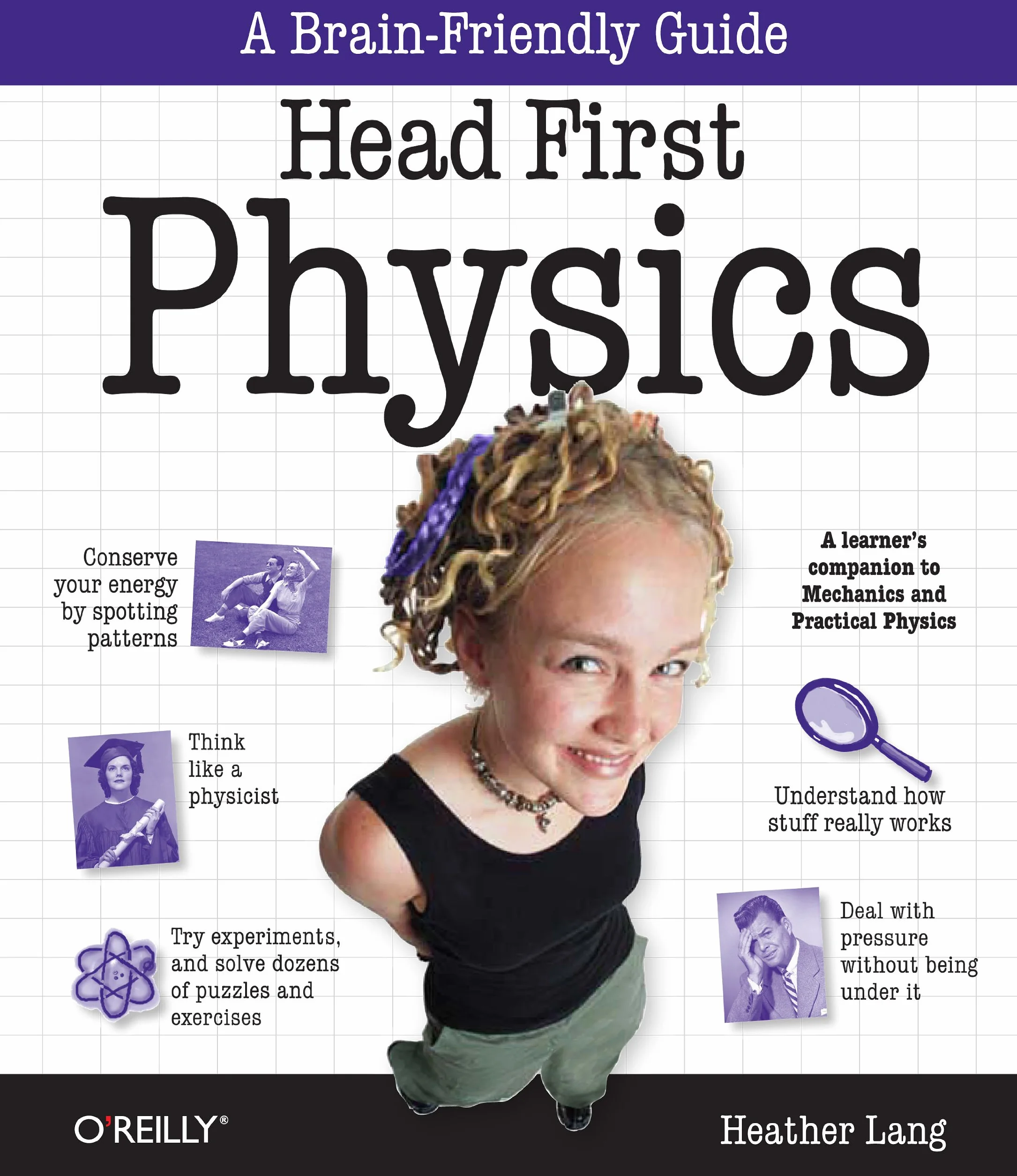 Head First Physics: A Learner's Companion to Mechanics and Practical Physics (AP Physics B - Advanced Placement)