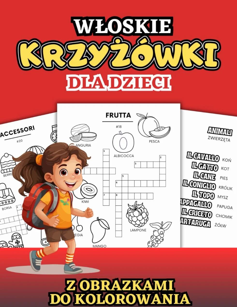 Włoskie Krzyżówki dla Dzieci z Obrazkami do Kolorowania: Nauka Języka Przez Zabawę, Kolorowanki i Zadania dla Początkujących