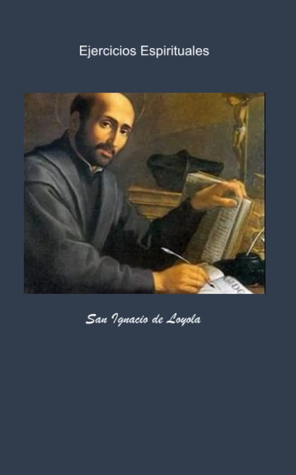 Ejercicios Espirituales de San Ignacio de Loyola
