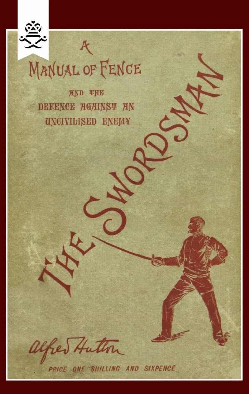 Swordsman: A Manual of Fence and the Defence Against an Uncivilised Enemy