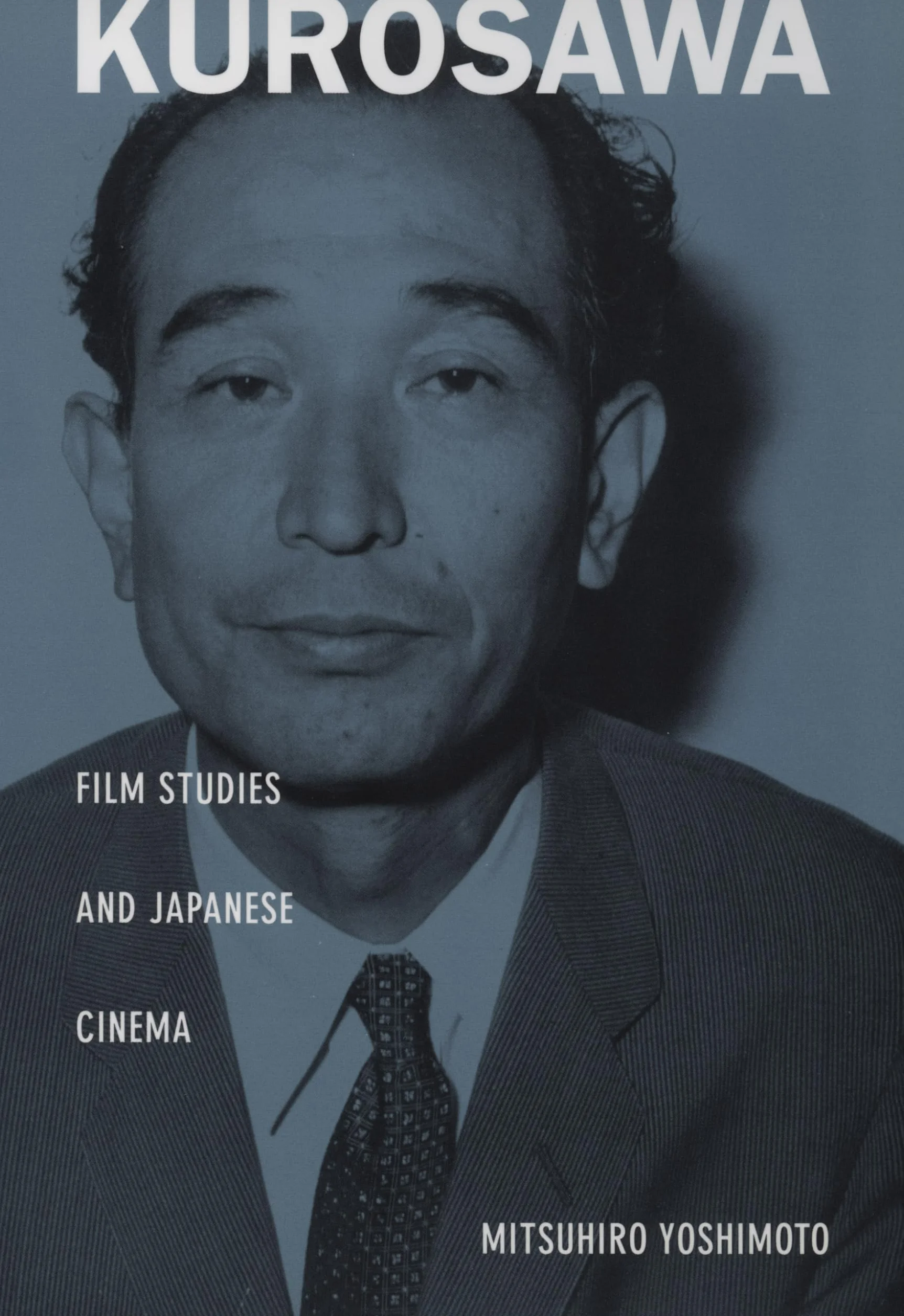 Kurosawa: Film Studies and Japanese Cinema